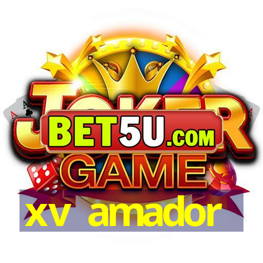 xv amador